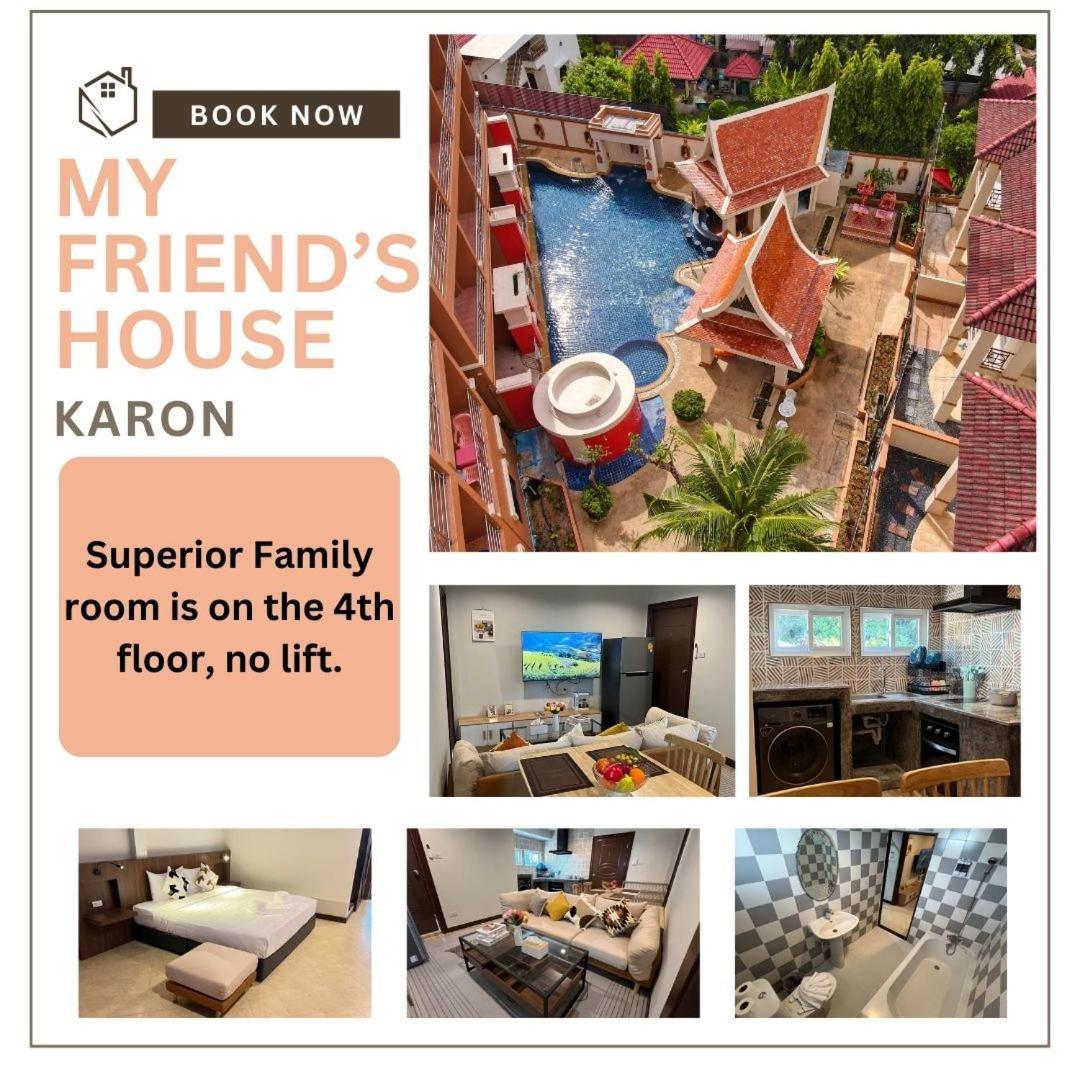 Hotel My Friend'S House Karon Exterior foto